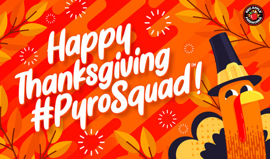 Happy Thanksgiving #PyroSquad™!