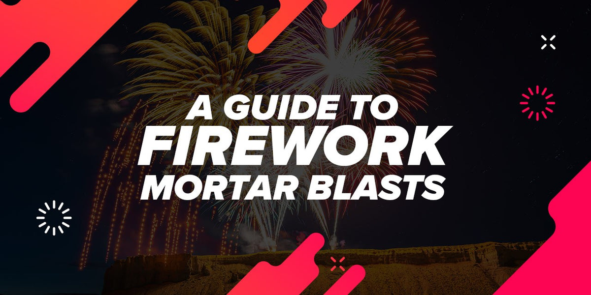 A Guide to Firework Mortar Blasts - Red Apple® Fireworks