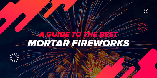 A Guide to the Best Mortar Fireworks