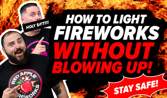 HOW TO LIGHT FIREWORKS WITHOUT BLOWING YOURSELF UP