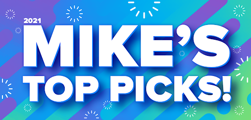 Mike's Top Picks!